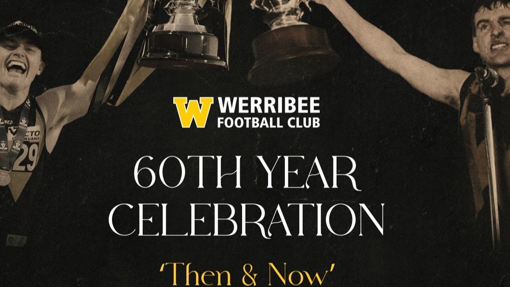 Werribee FC 60th Year Celebration: 'Then & Now' Werribee FC 60th Year Celebration: 'Then & Now'